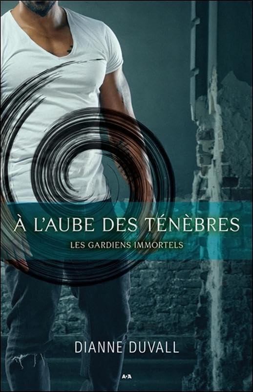 A l'aube des ténèbres - Les gardiens immortels Tome 1 Vampires & Bit-Lit
