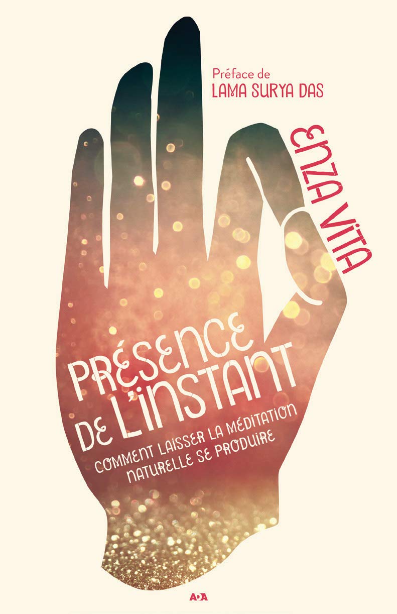 Présence de l'instant - Comment laisser la méditation naturelle se produire Religion & Esotericism