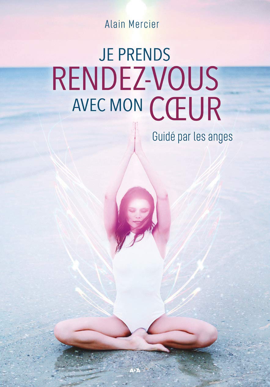 Je prends rendez-vous avec mon coeur - Guidé par les anges book