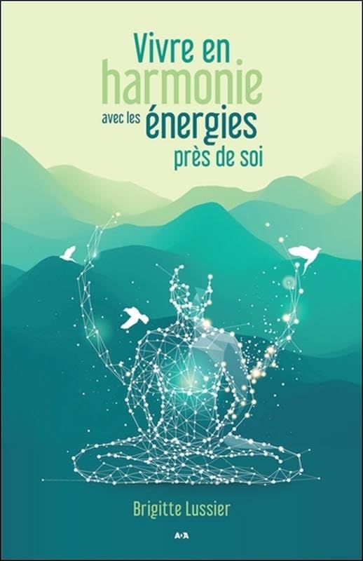 Vivre en harmonie avec les énergies près de soi Religion & Esotericism