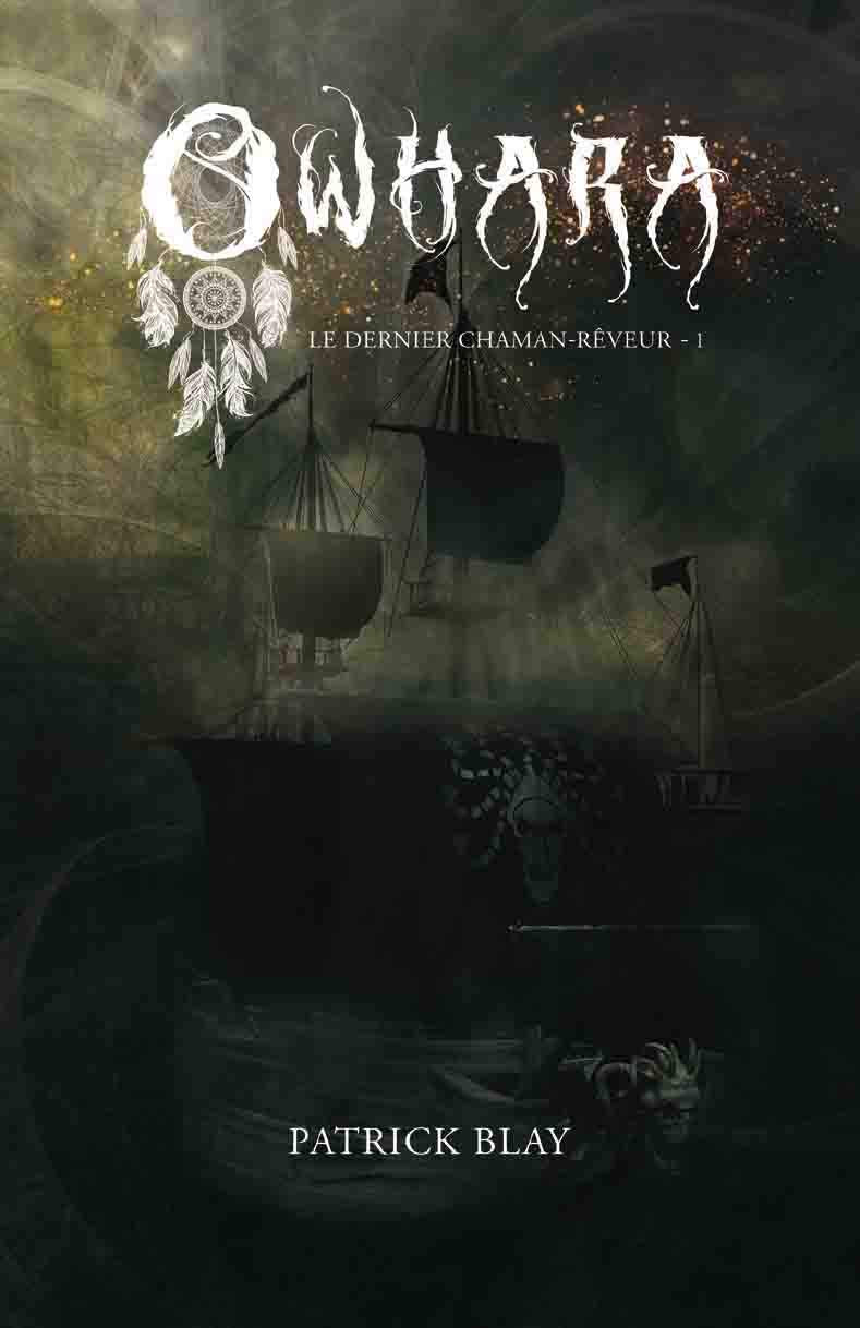 Owhara Tome 1 - Le dernier chaman-rêveur: Tome 1, Owhara Fantasy & Sci-Fi