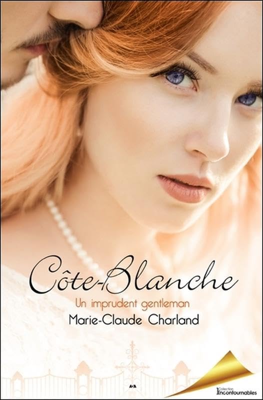 Côte Blanche Tome 1 - Un imprudent gentleman book