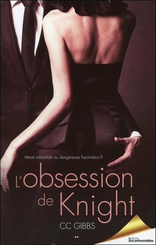 L'obsession de Knight Tome 2 - Attrait irrésistible ou dangereuse fascination ? Contemporary literature