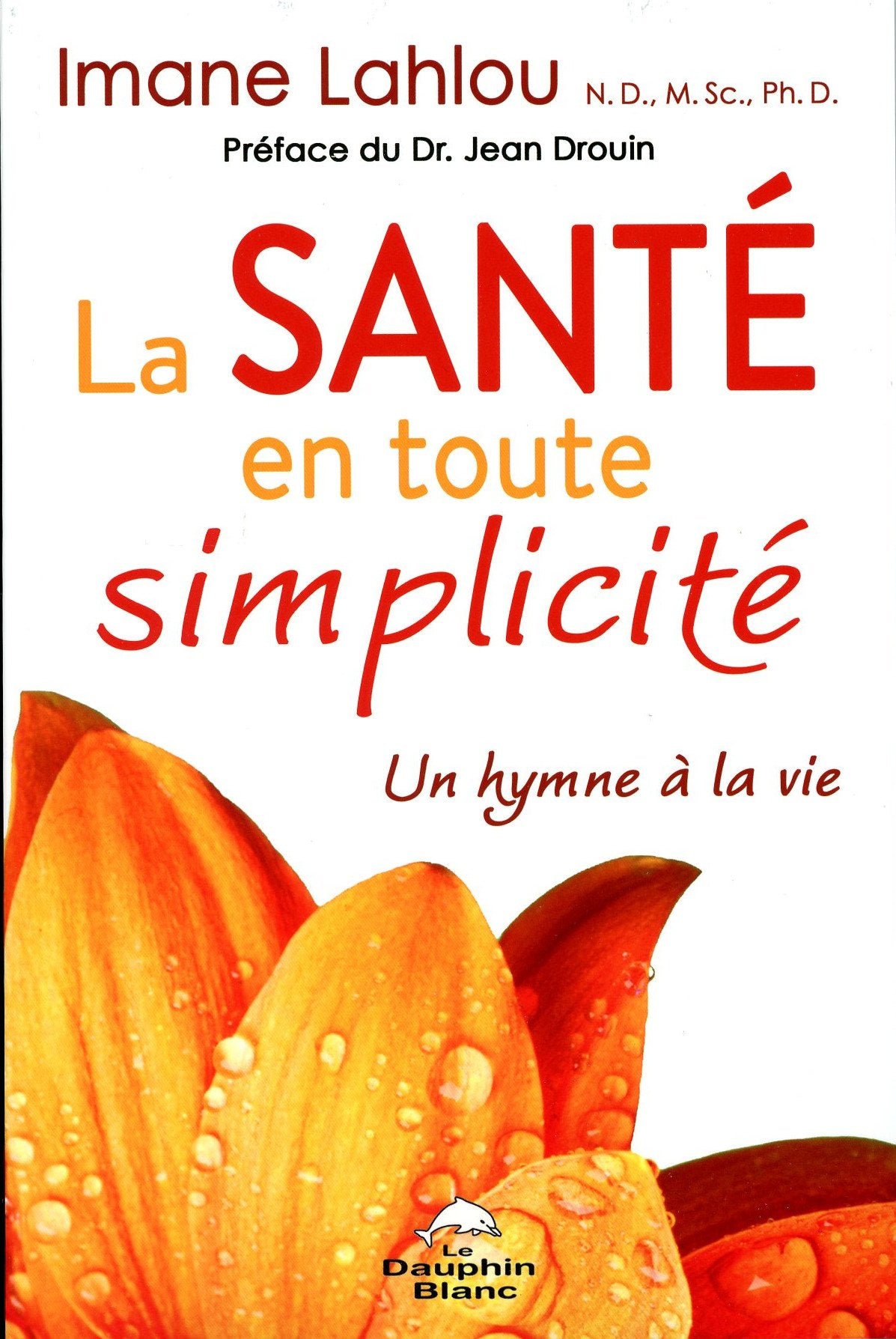 La Santé en toute simplicité - Un hymne à la vie book
