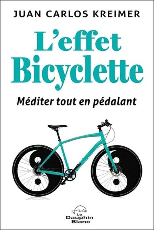 L'effet Bicyclette - Méditer tout en pédalant book