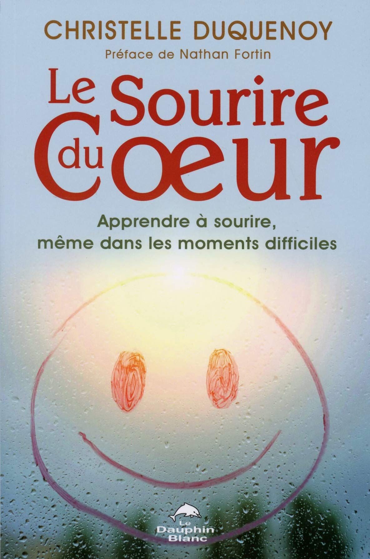 Le Sourire du Coeur - Apprendre à sourire, même dans les moments difficiles book