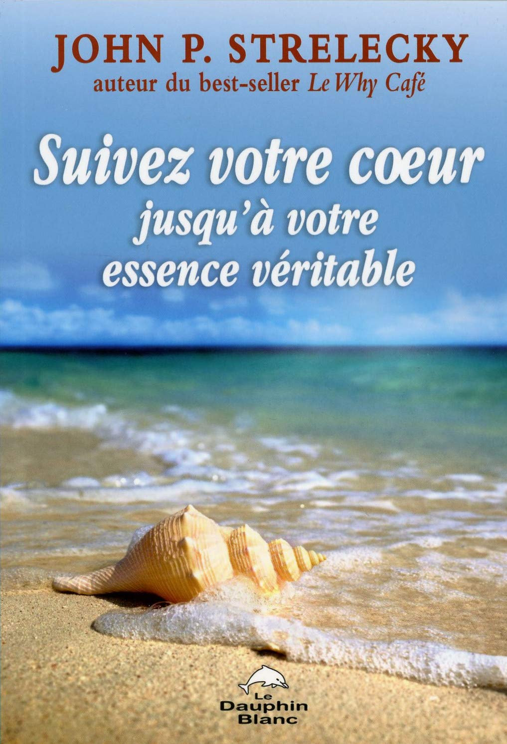 Suivez votre coeur jusqu'à votre essence véritable book