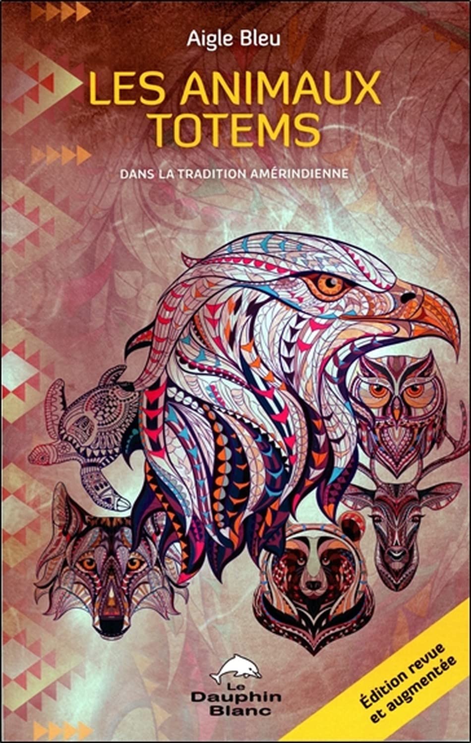 Les animaux totems - Dans la tradition amérindienne Religion & Esotericism