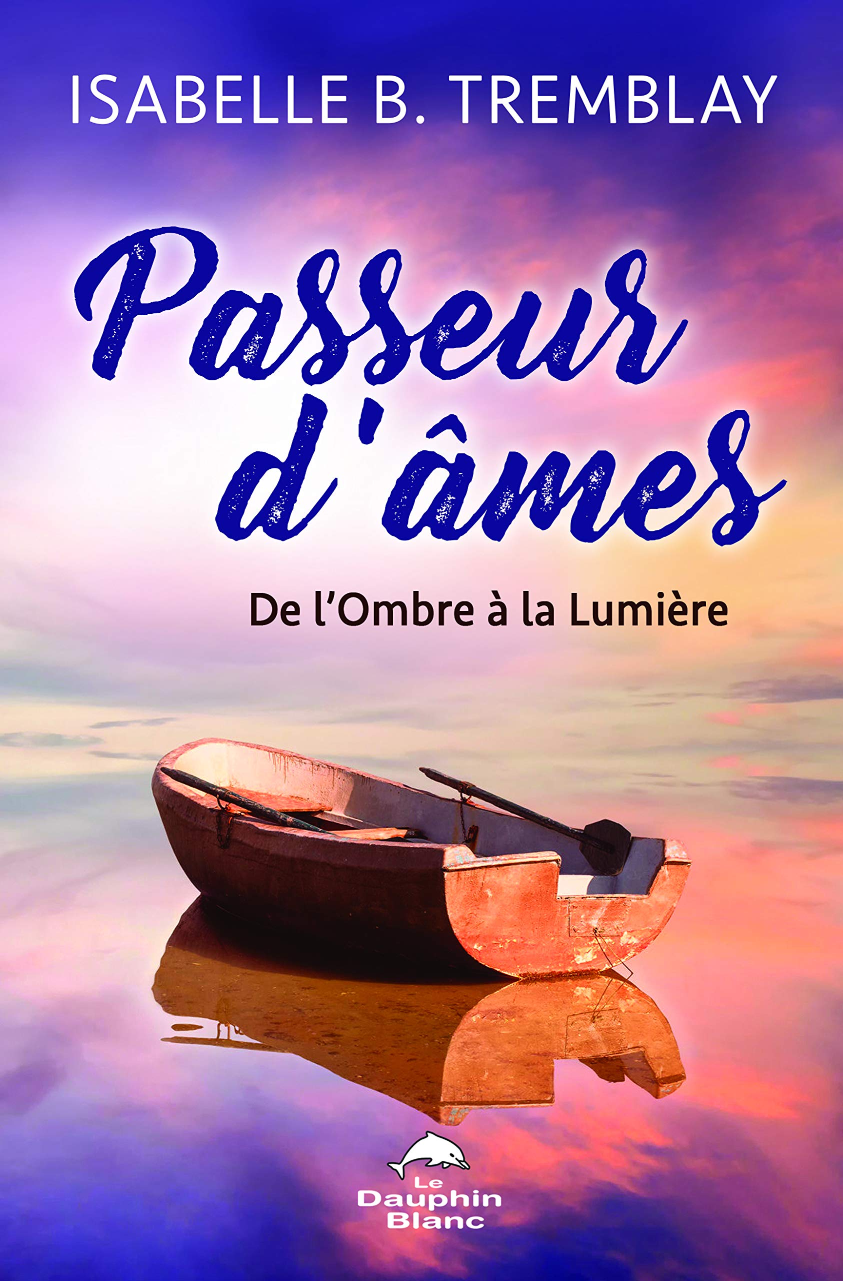 Passeur d'âmes - De l'Ombre à la Lumière book