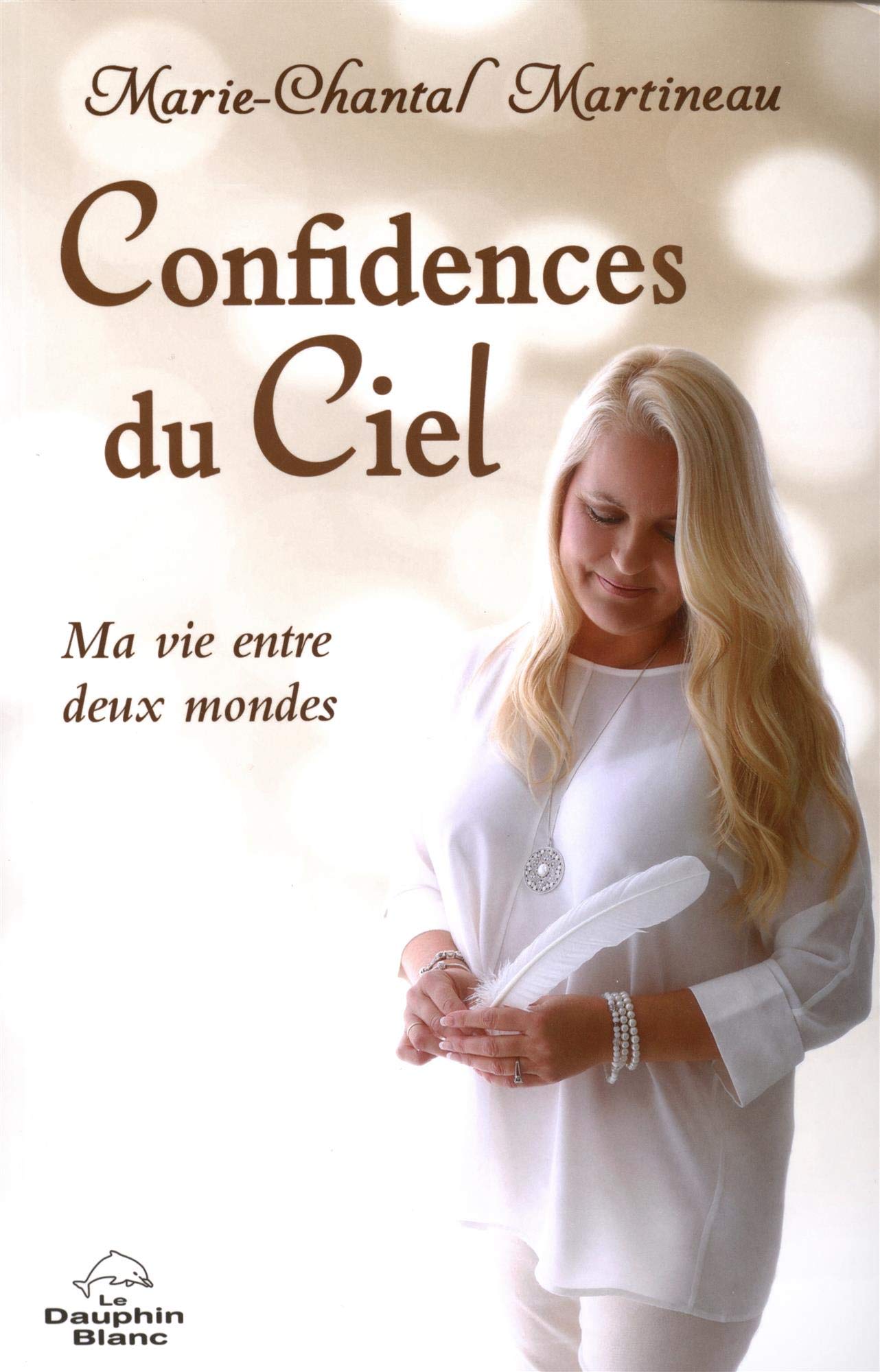 Confidences du Ciel - Ma vie entre deux mondes Religion & Esotericism