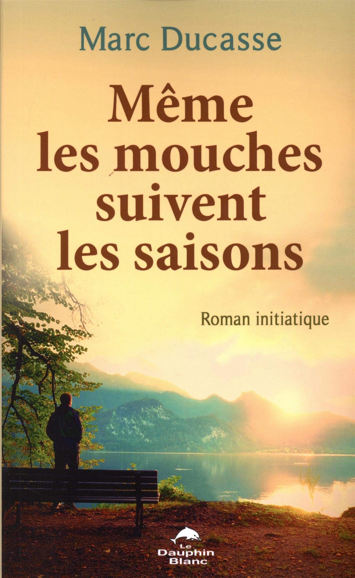 Même les mouches suivent les saisons - Roman initiatique Books