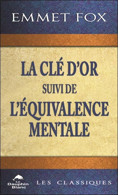 La Clé d'Or suivi de L'Equivalence mentale: Suivi de L'équivalence mentale Books