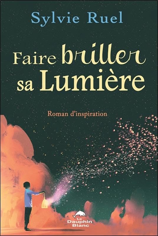 Faire briller sa lumière - Roman d'inspiration book