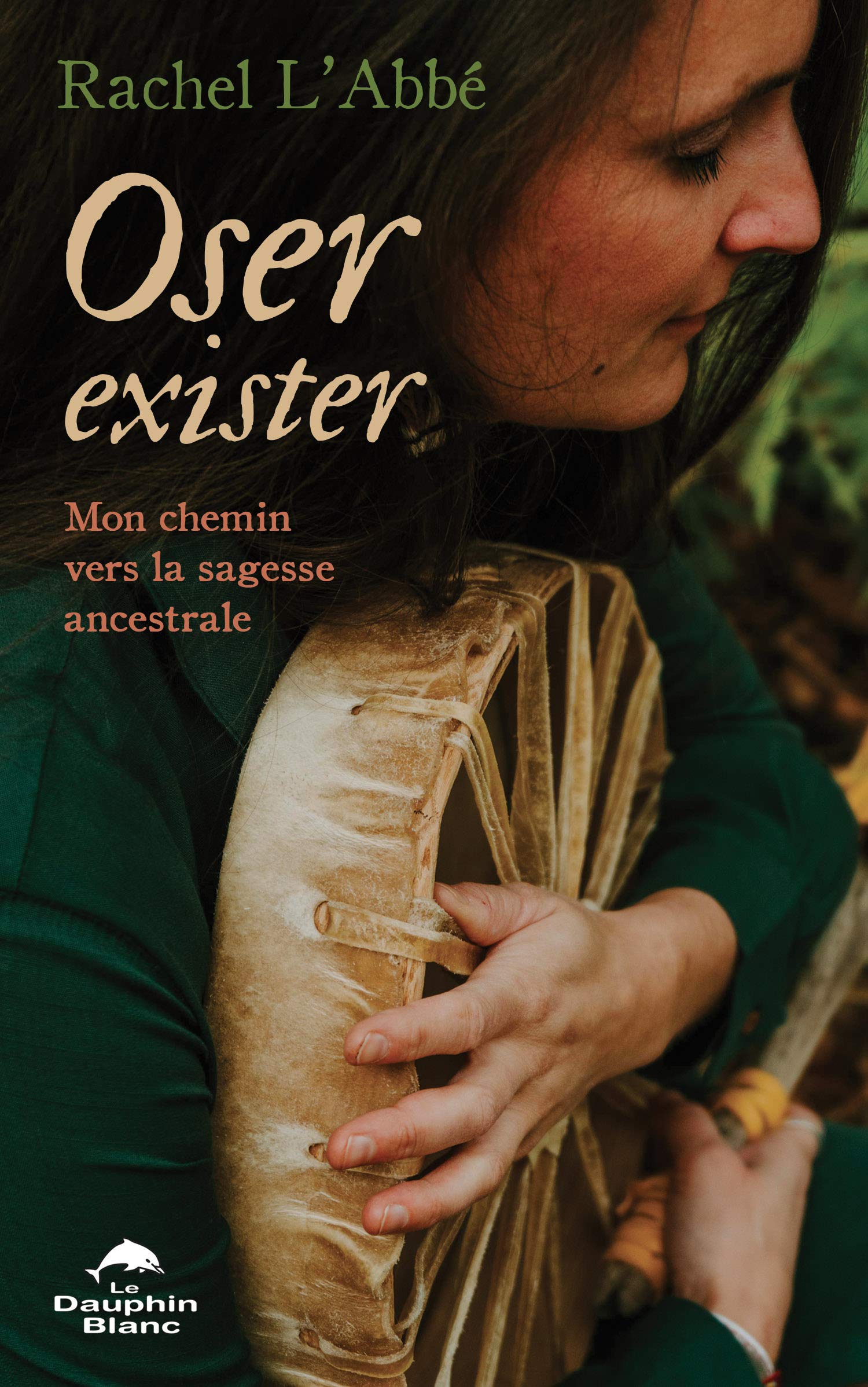 Oser exister - Mon chemin vers la sagesse ancestrale book