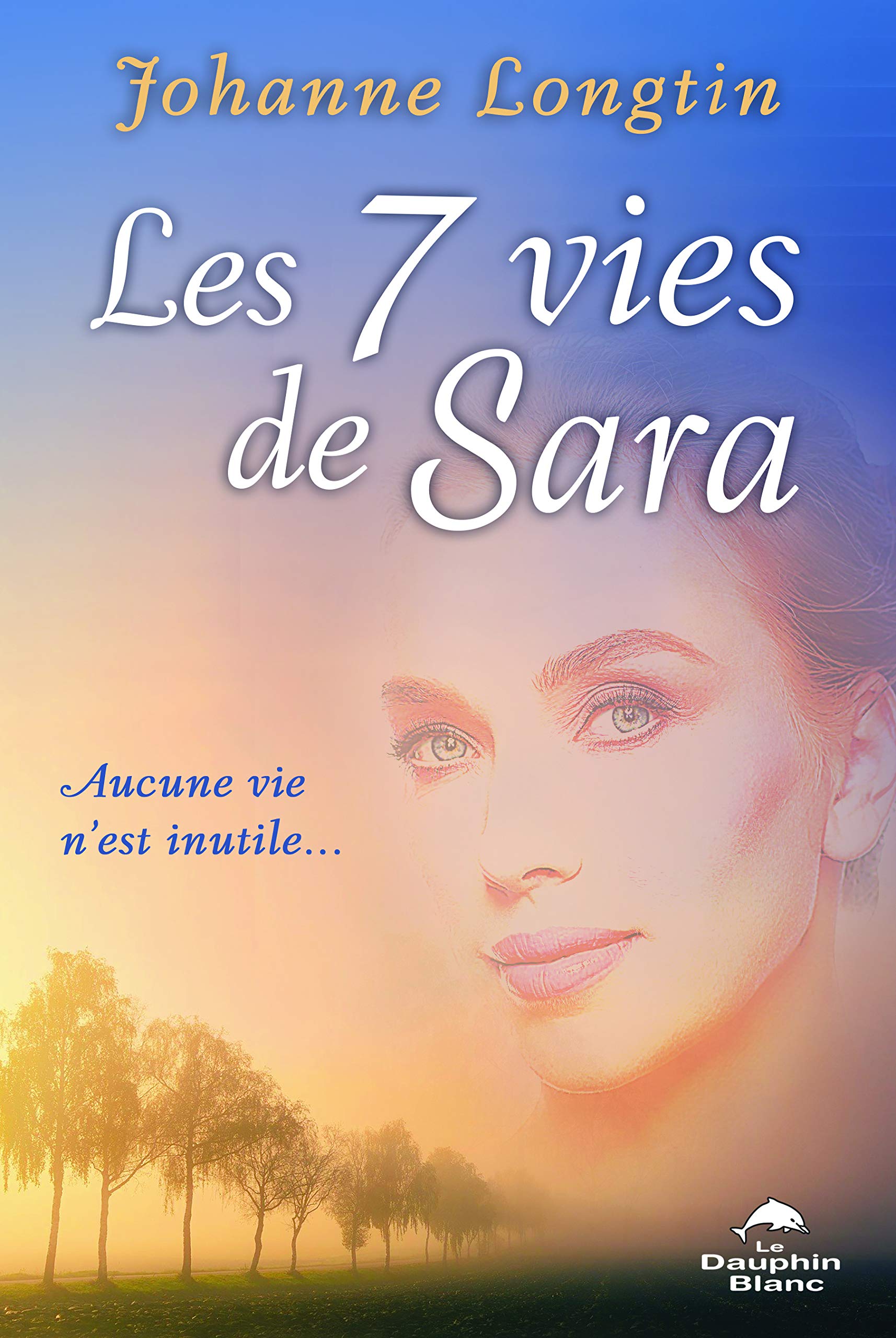 Les 7 vies de Sara - Aucune vie n'est inutile... Religion & Esotericism