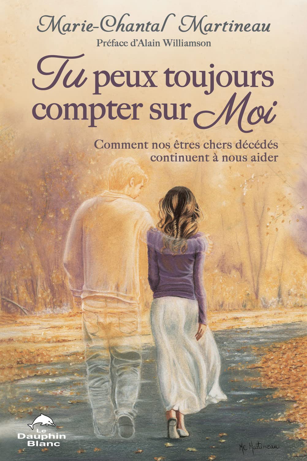 Tu peux toujours compter sur Moi - Comment nos êtres chers décédés continuent à nous aider Religion & Esotericism