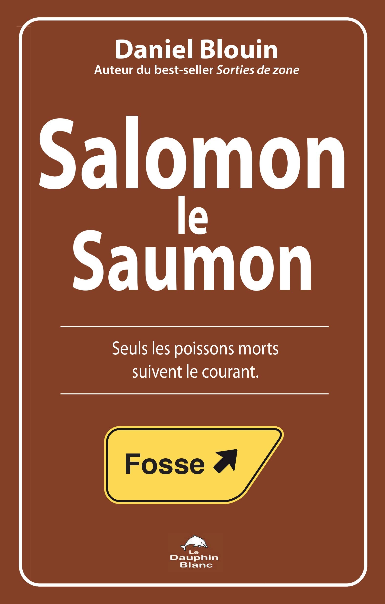 Salomon le Saumon - Seuls les poissons morts suivent le courant Books