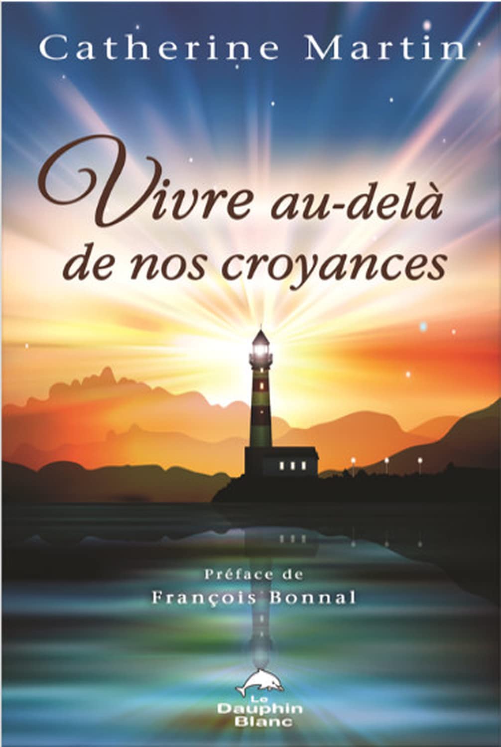 Vivre au-delà de nos croyances book