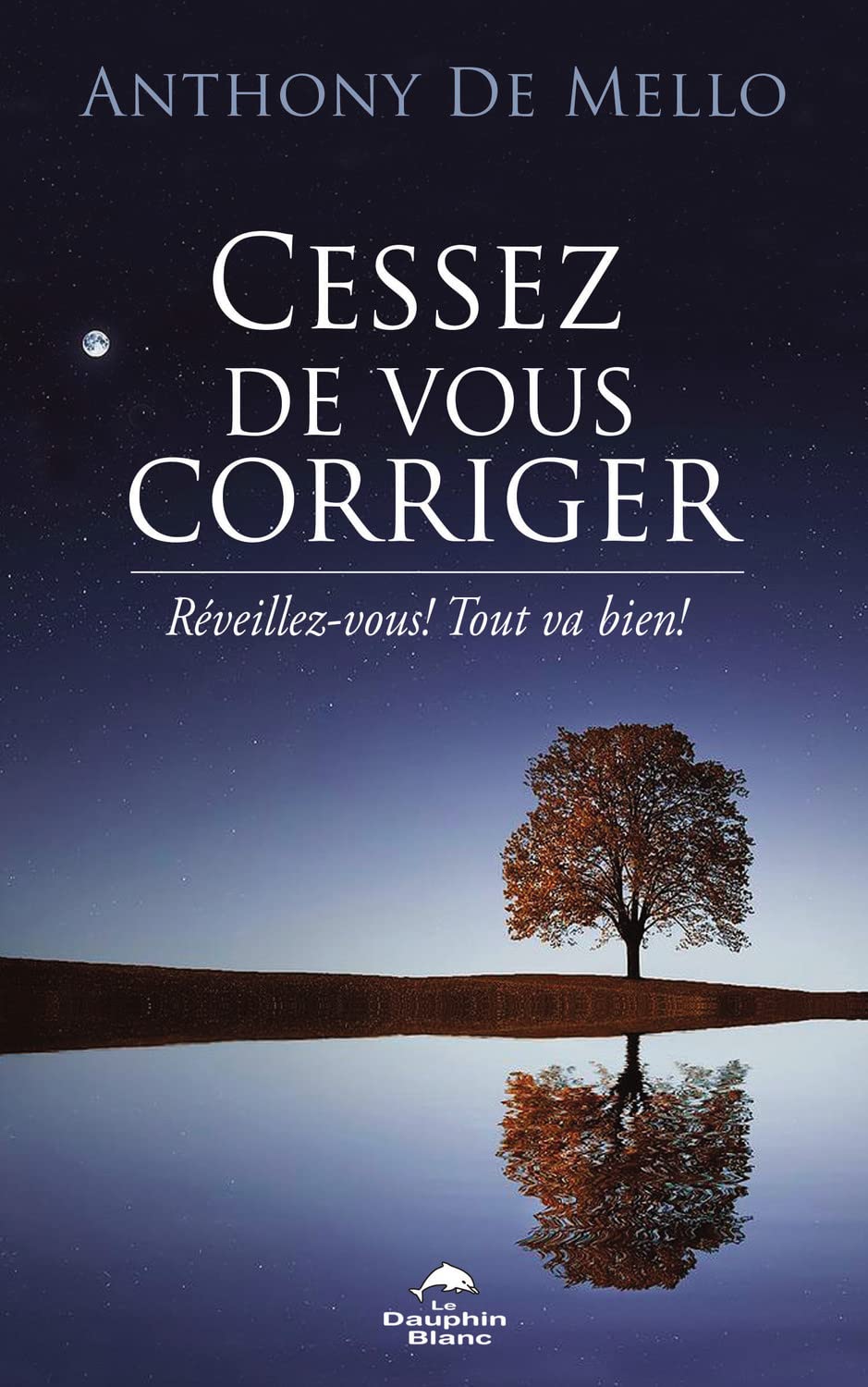 Cessez de vous corriger - Réveillez-vous ! - Tout va bien ! Religion & Esotericism