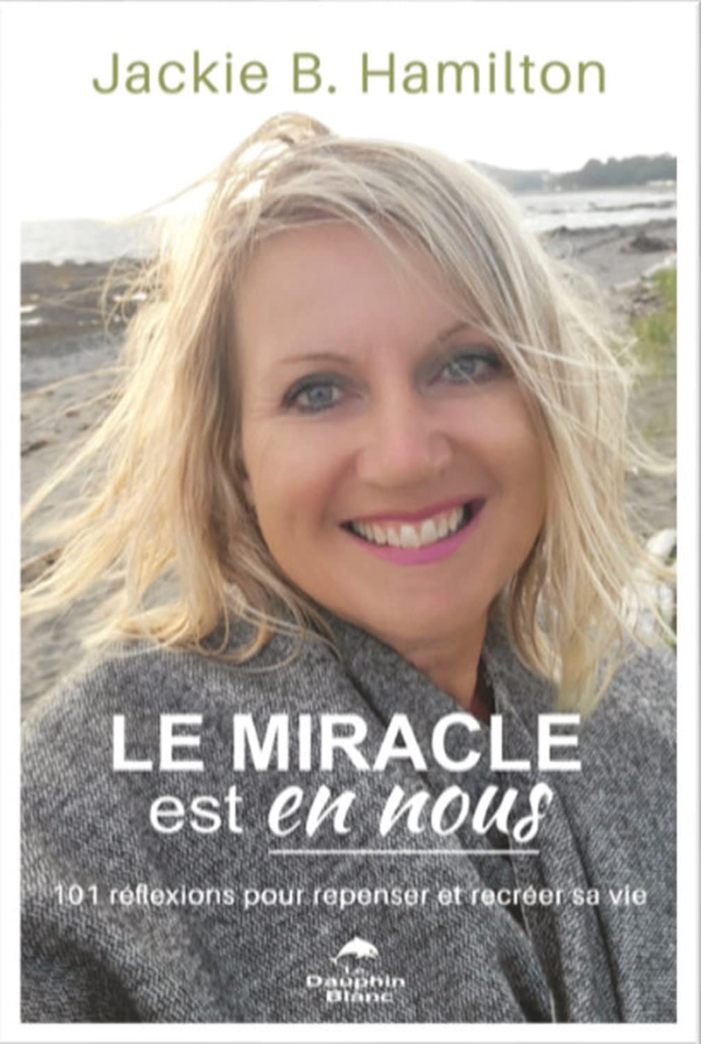 Le miracle est en nous - 101 réflexions pour repenser et recréer sa vie Books