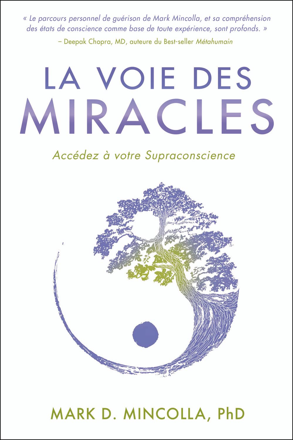 La Voie des Miracles - Accédez à votre Supraconscience Religion & Esotericism