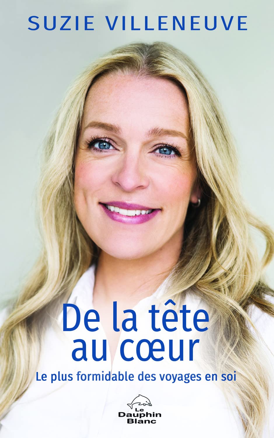 De la tête au coeur - Le plus formidable des voyages en soi book