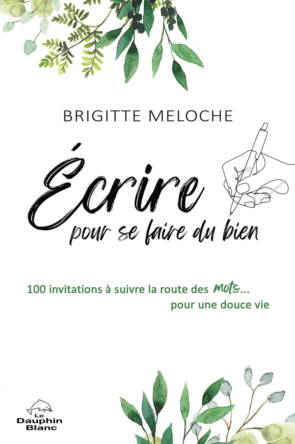 Ecrire pour se faire du bien - 100 invitations à suivre la route des mots... pour une douce vie book