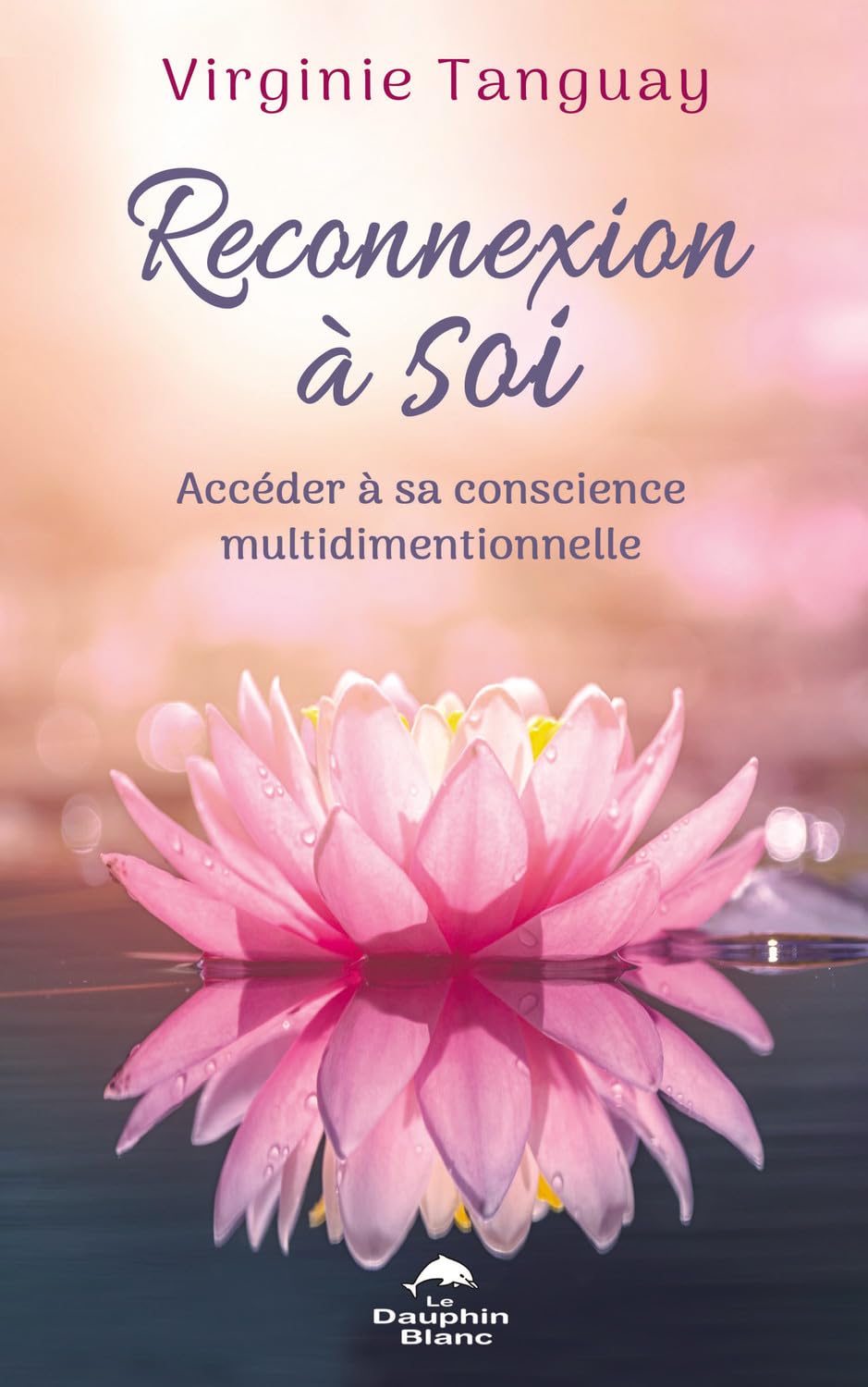 Reconnexion à Soi - Accéder à sa conscience multidimentionnelle Religion & Esotericism