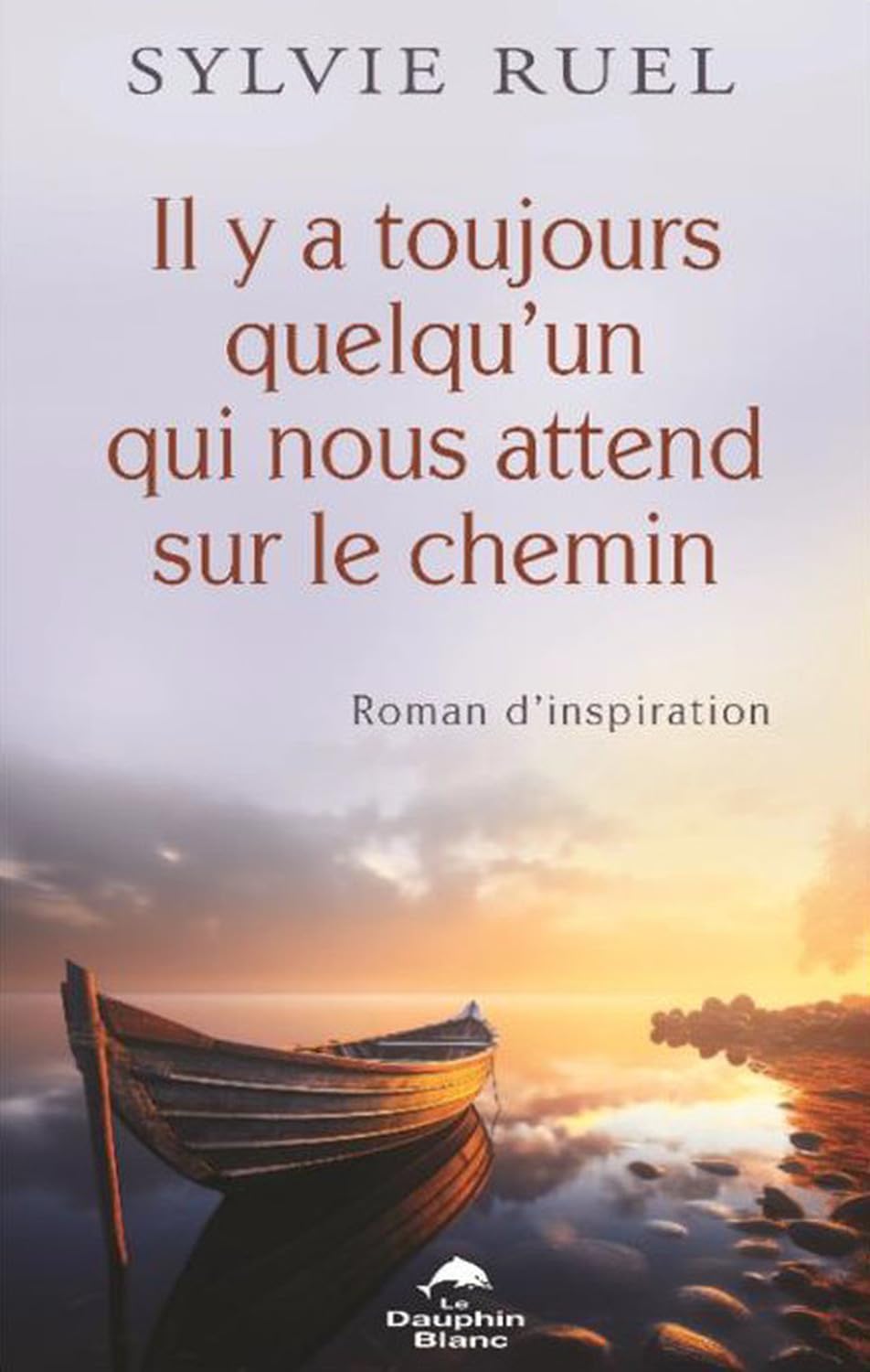 Il y a toujours quelqu'un qui nous attend sur le chemin - Roman d'inspiration book