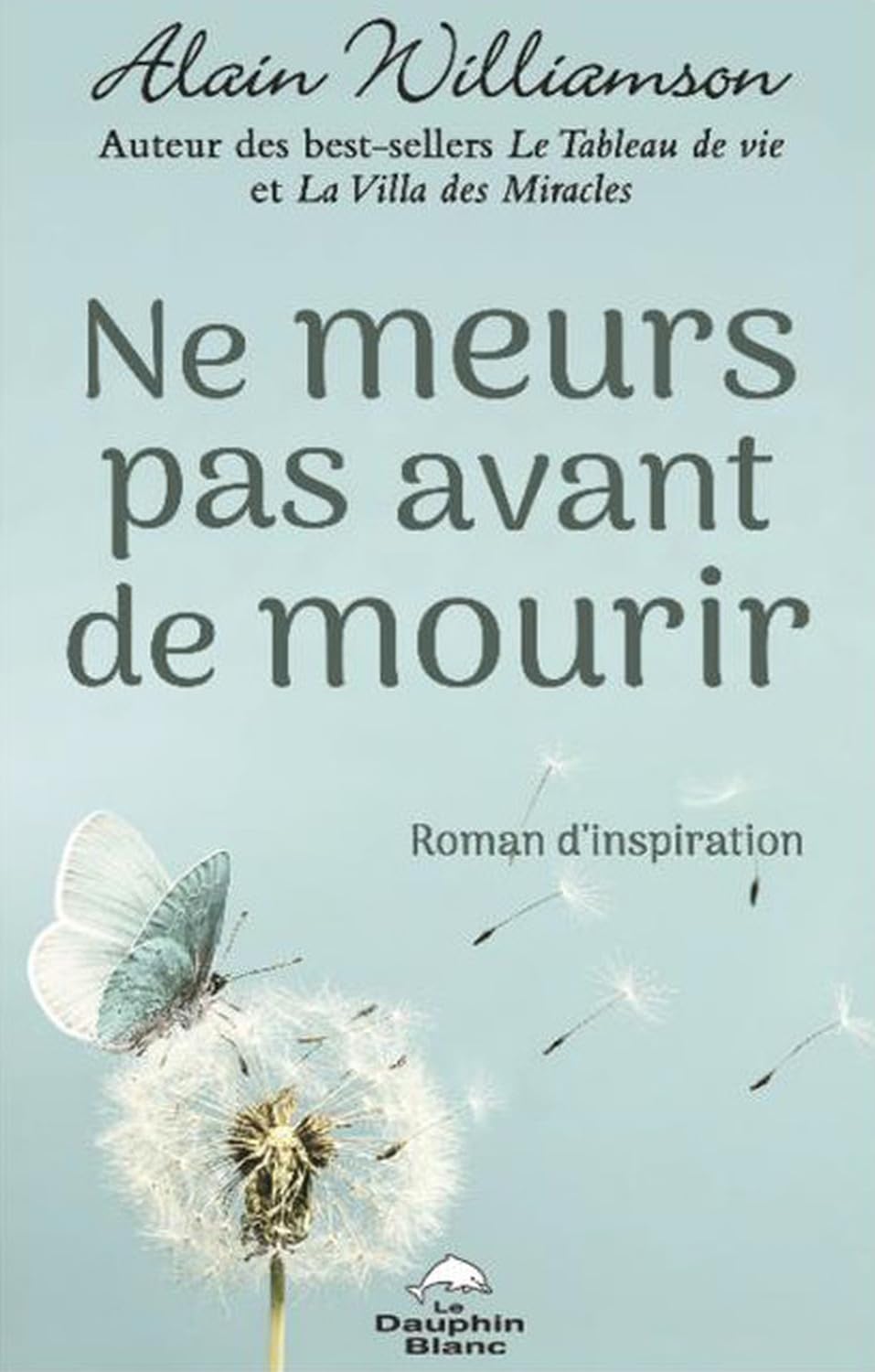 Ne meurs pas avant de mourir - Roman d'inspiration Contemporary literature