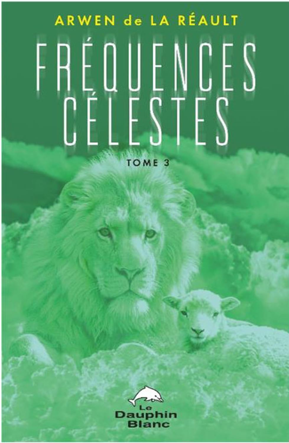 Fréquences Célestes Tome 3 Religion & Esotericism