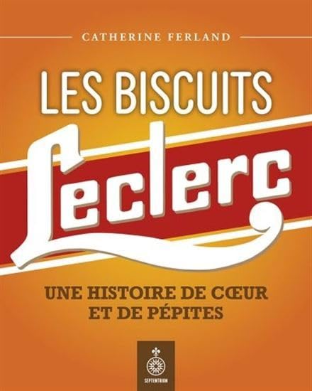 Les biscuits Leclerc : Une histoire de coeur et de pépites Books