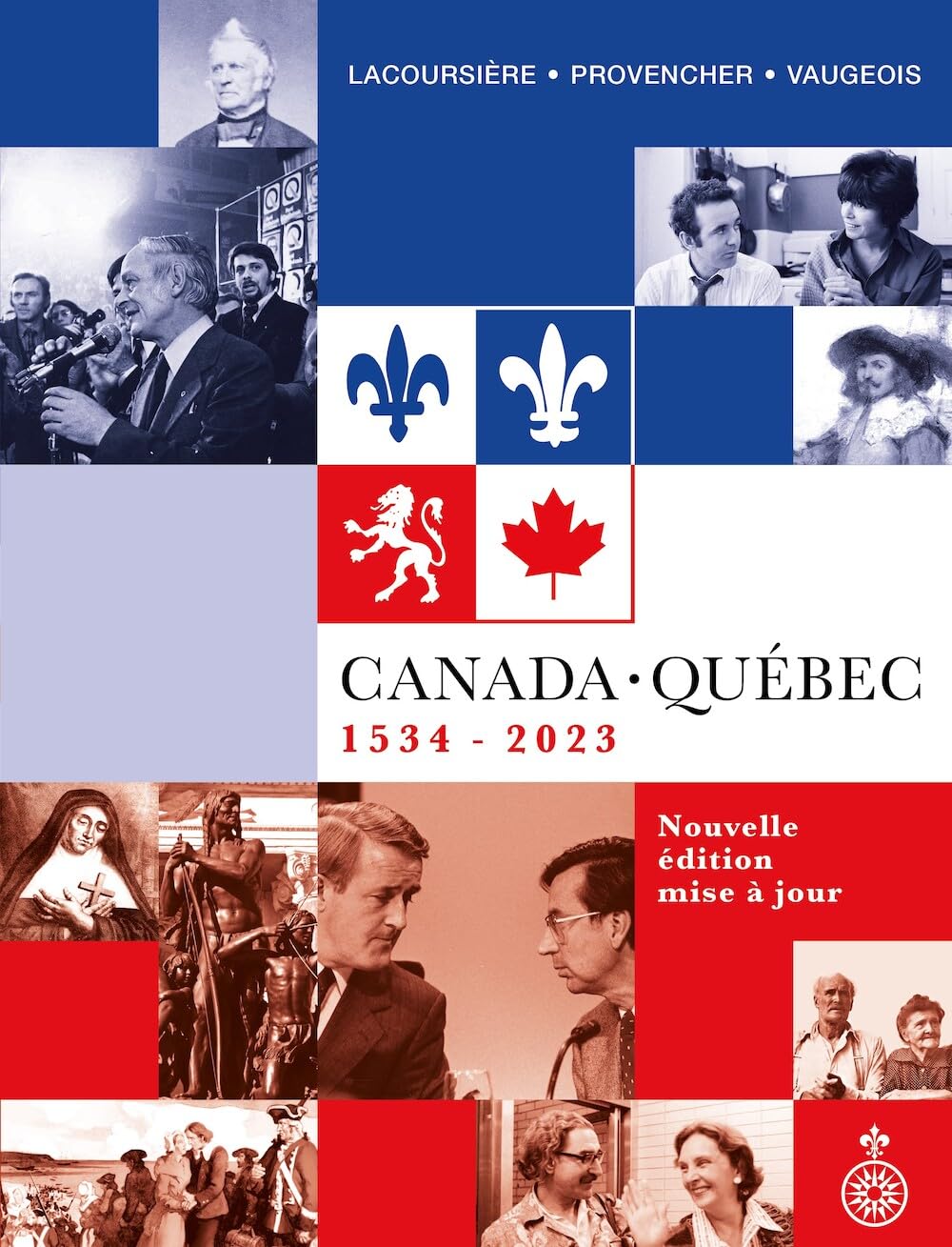 Canada-Québec, 1534-2023: Synthèse historique 1534-2023 Politics & History