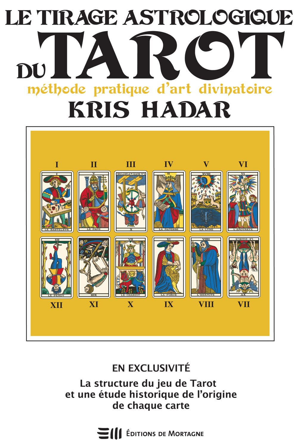 Le tirage astrologique du tarot - Méthode pratique d'art divinatoire Religion & Esotericism