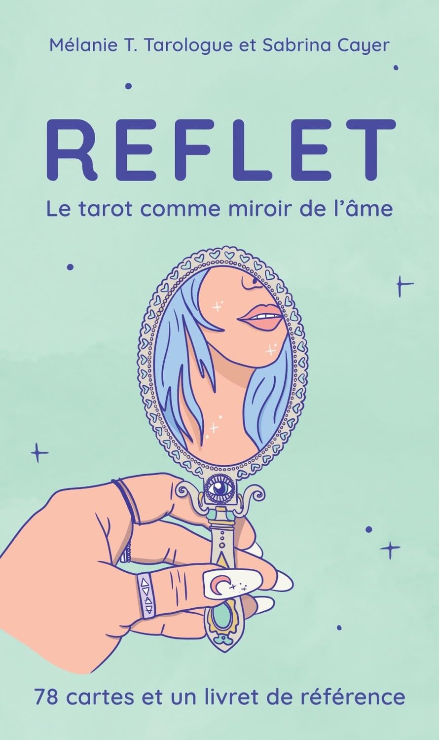 Reflet - Le tarot miroir de l'âme - 78 cartes et un livret de référence - Coffret book