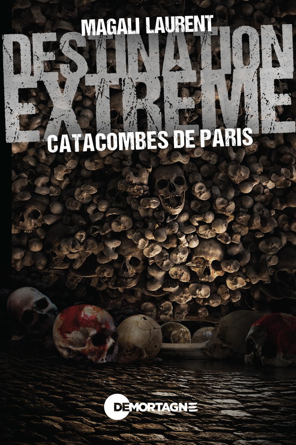 Destination extrême - Catacombes de Paris Contemporary literature