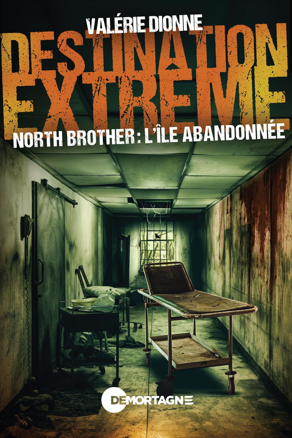 Destination extrême - North Brother : l'île abandonnée book