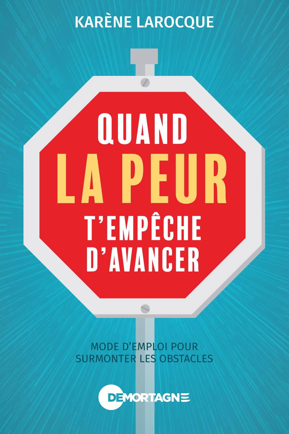 Quand la peur t'empêche d'avancer - Mode d'emploi pour surmonter les obstacles Psychology
