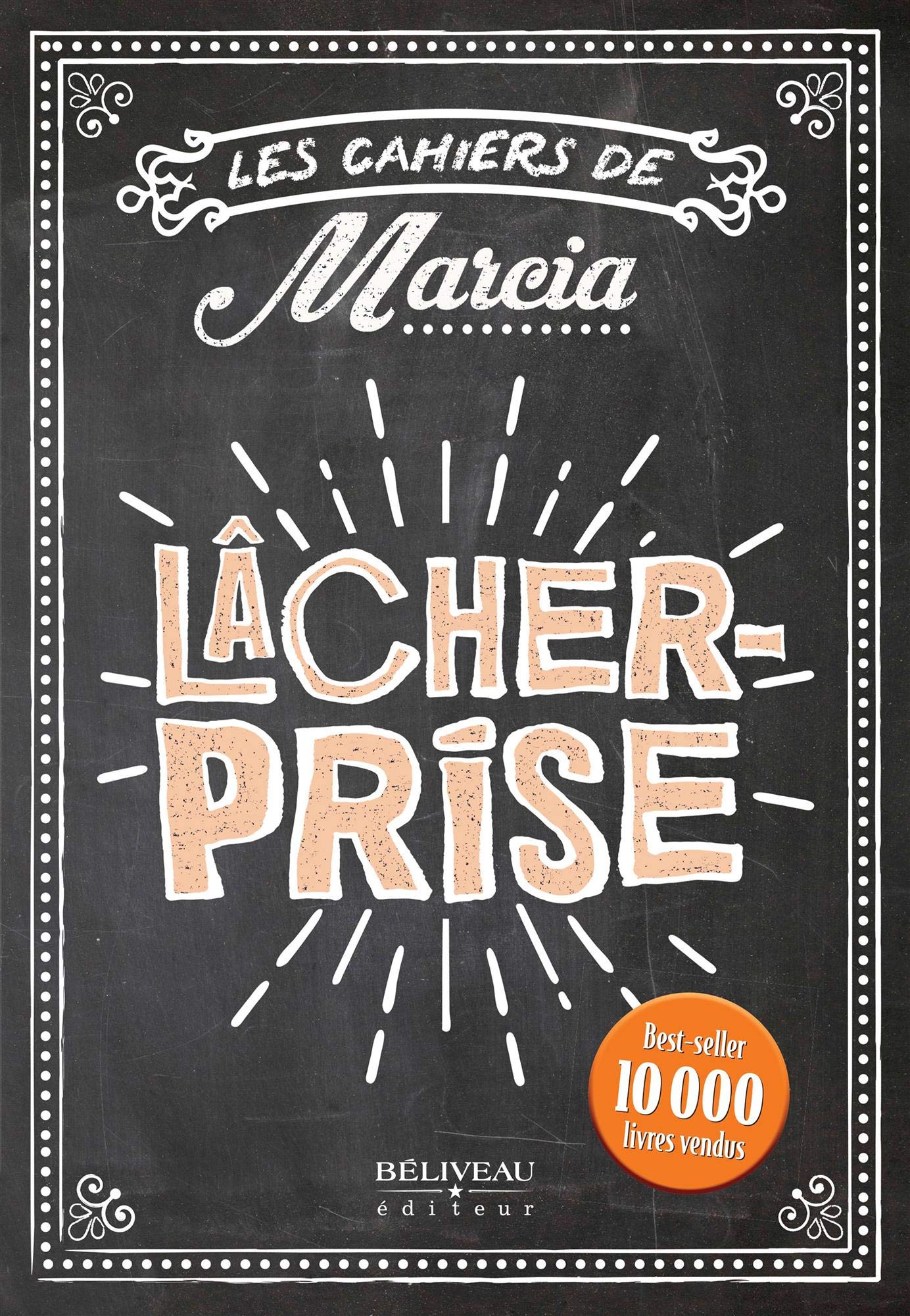 Les cahiers de Marcia - Lâcher prise Books