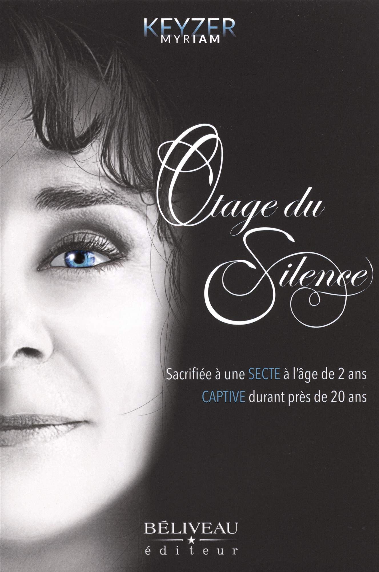Otage du silence - Sacrifiée à une secte à l'âge de 2 ans, captive durant près de 20 ans Books