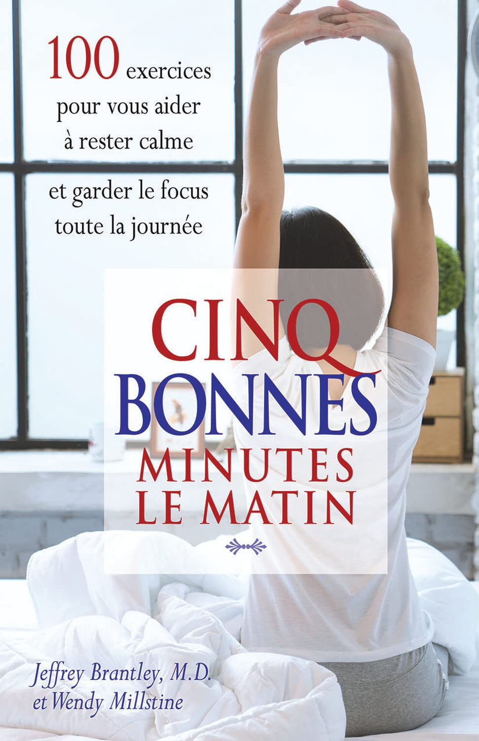 Cinq bonnes minutes le matin - 100 exercices pour vous aider à rester calme et garder le focus toute la journée Books