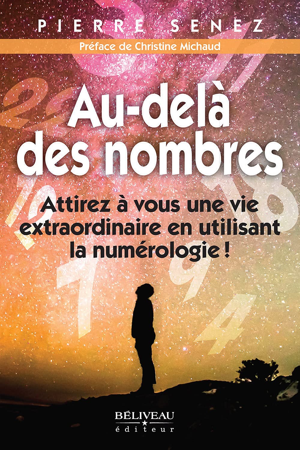 Au-delà des nombres - Attirez à vous une vie extraordinaire en utilisant la numérologie ! Religion & Esotericism