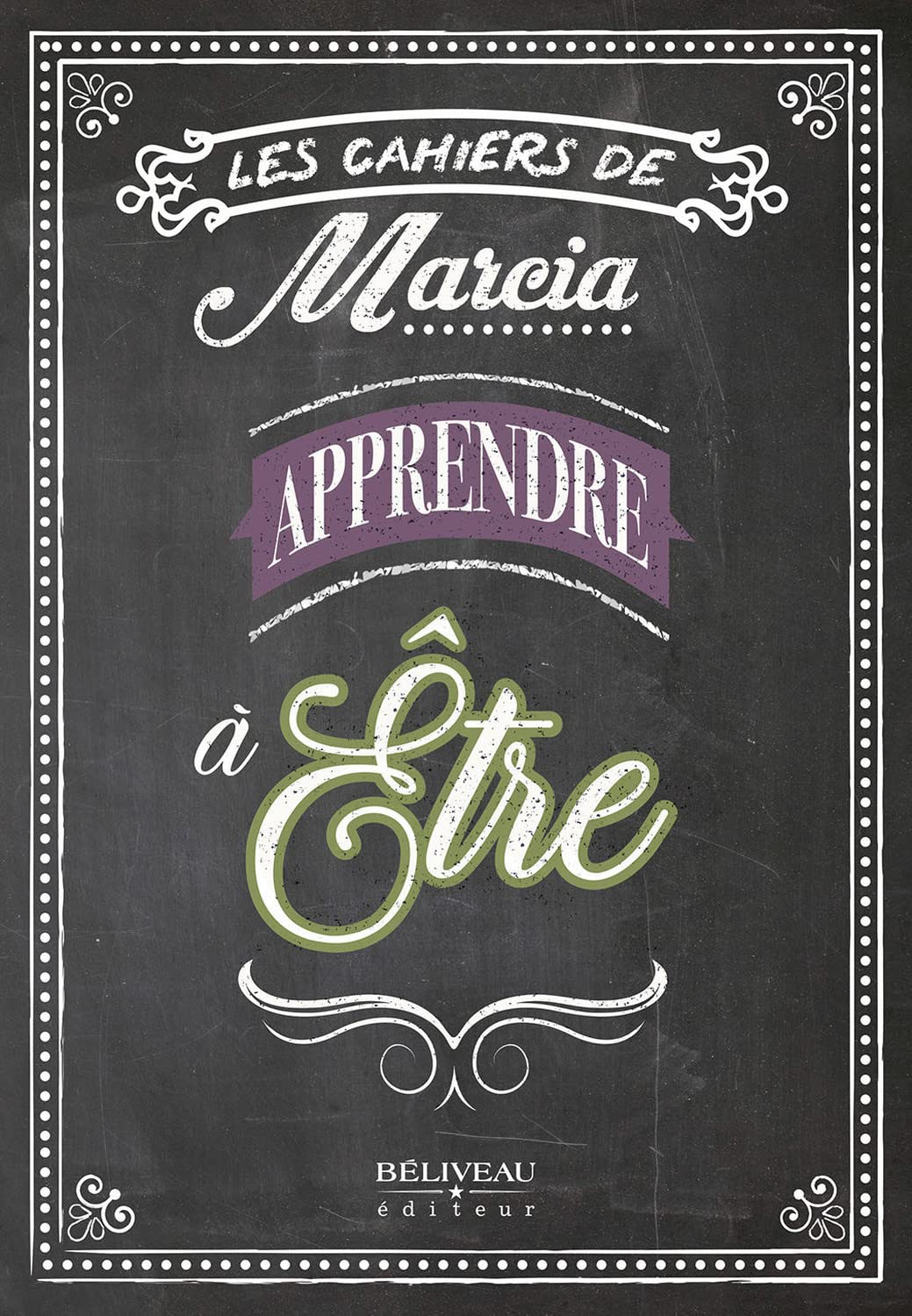 Apprendre à être - Les cahiers de Marcia Books