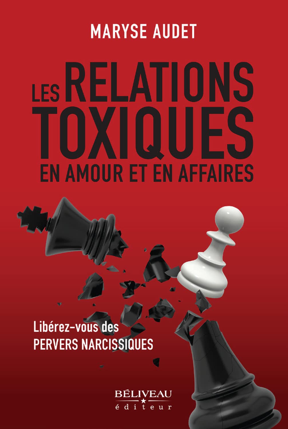 Les relations toxiques en amour et en affaires - Libérez-vous des pervers narcissiques Psychology