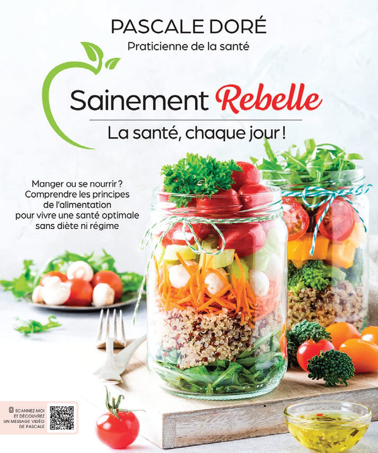Sainement rebelle - La santé, chaque jour ! book