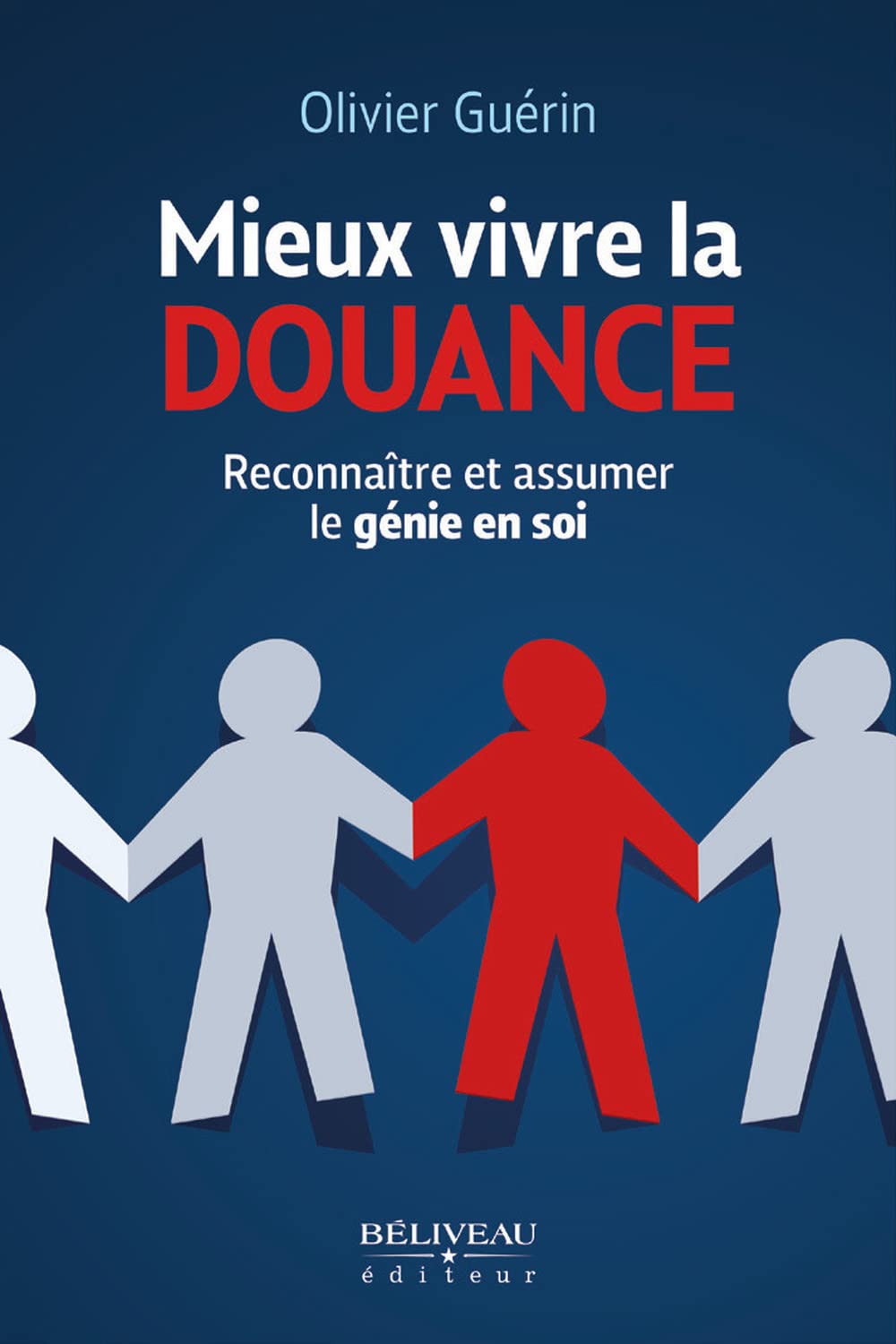 Mieux vivre la douance - Reconnaître et assumer le génie en soi Psychology