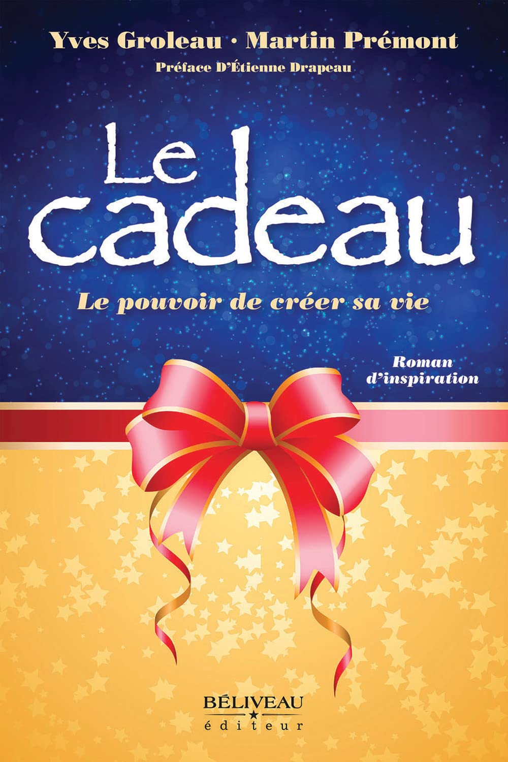 Le cadeau - Le pouvoir de créer sa vie - Roman d'inspiration Books