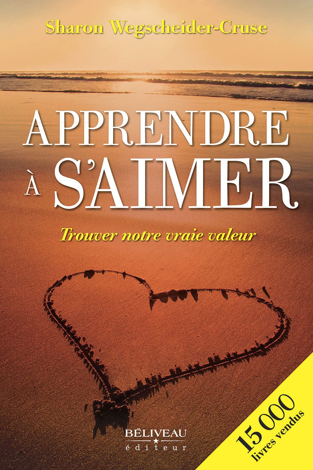 Apprendre à s'aimer - Trouver notre vraie valeur Books