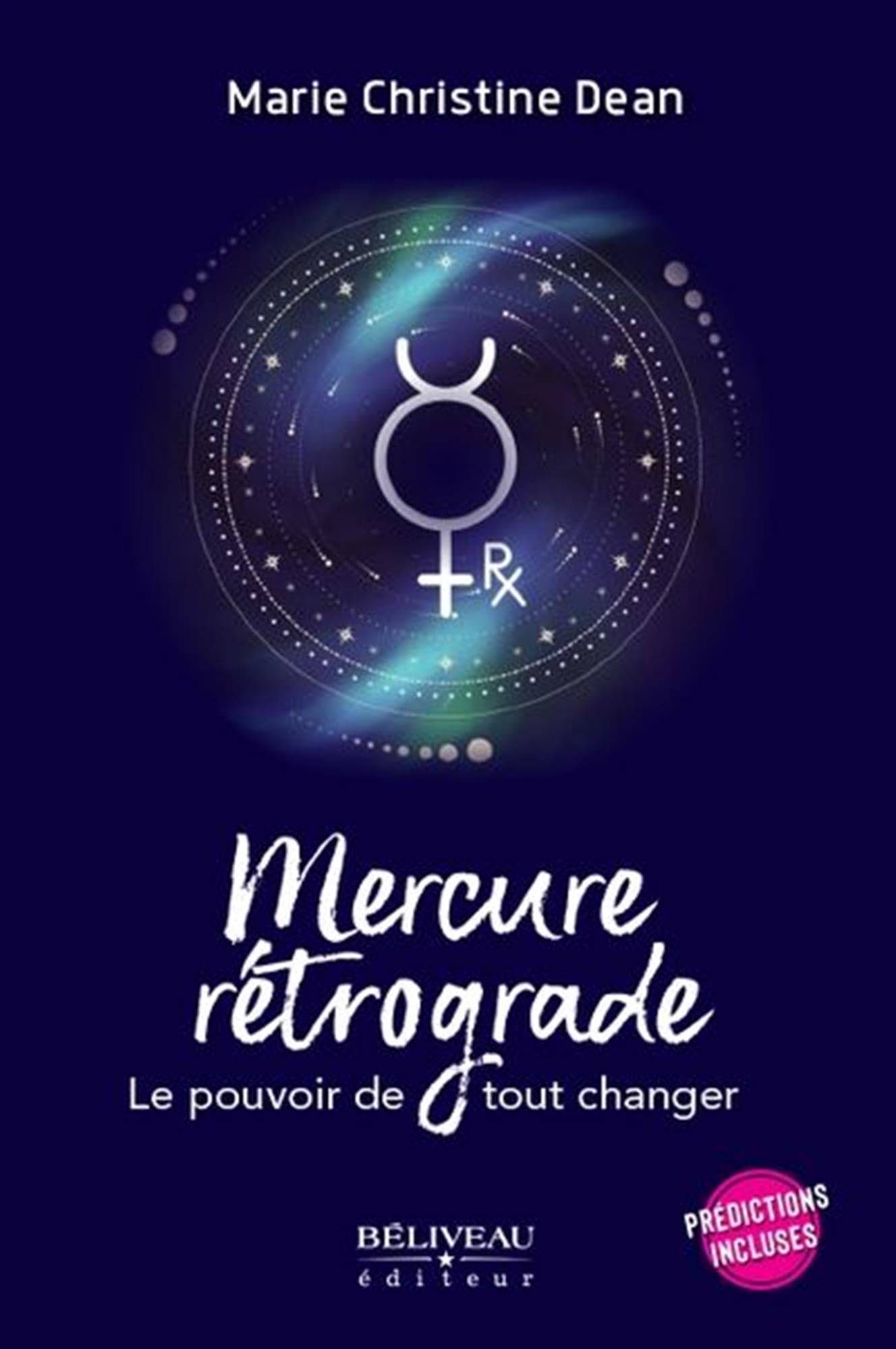 Mercure rétrograde - Le pouvoir de tout changer - Prédictions incluses Religion & Esotericism