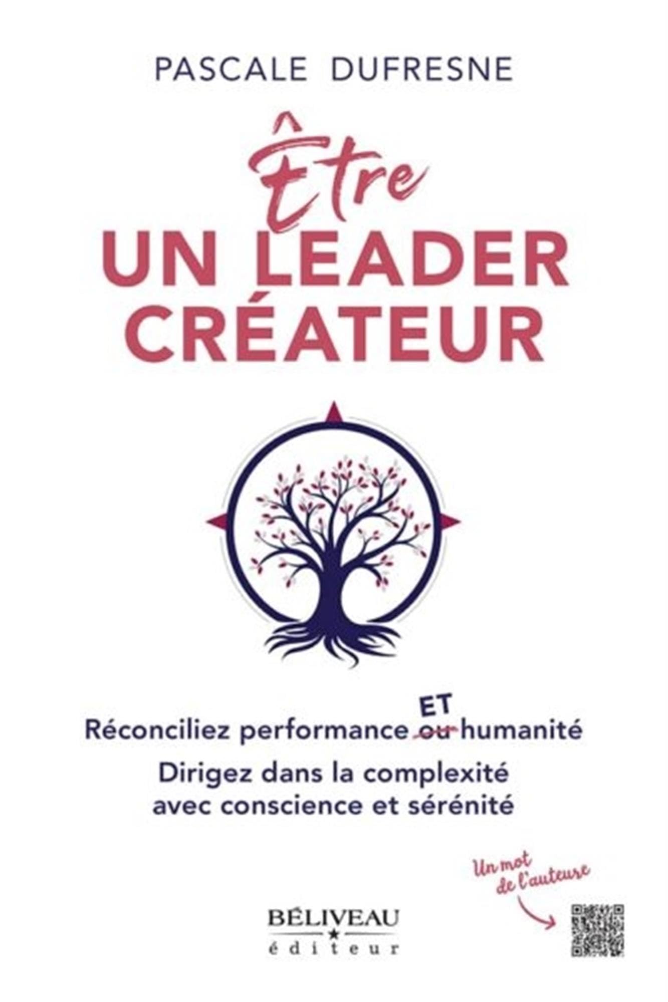 Etre un leader créateur - Réconciliez performance et humanité - Dirigez dans la complexité avec conscience et sérénité book